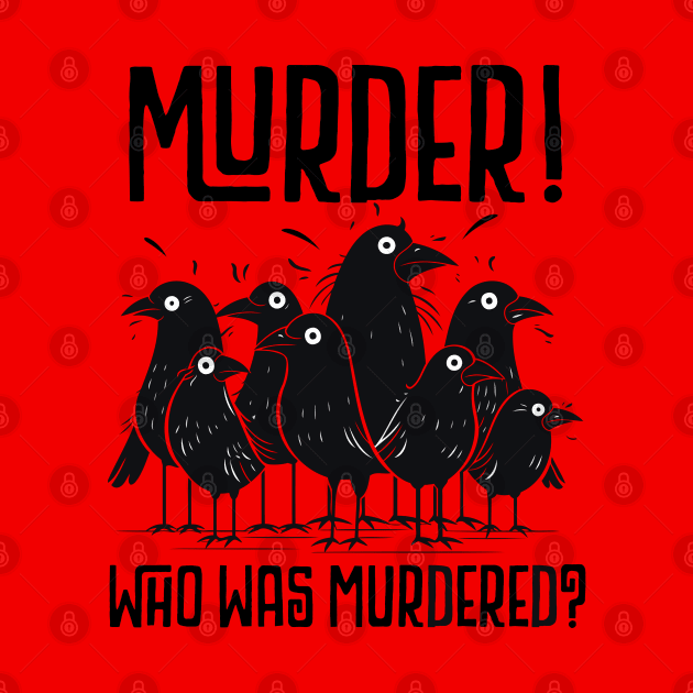 FUNNY - MURDER, WHO WAS MURDERED? CUTE SCARED CROWS by FlutteringWings 