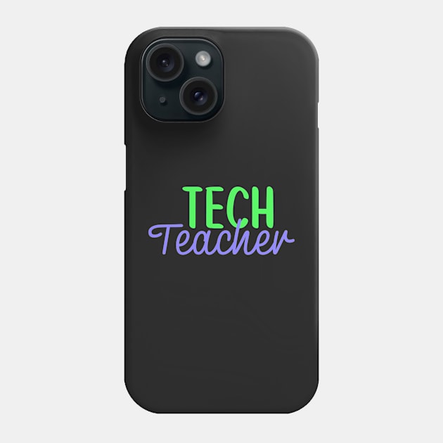 Tech Teacher Colorful Script Phone Case by broadwaygurl18