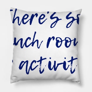 Room for Activities Pillow