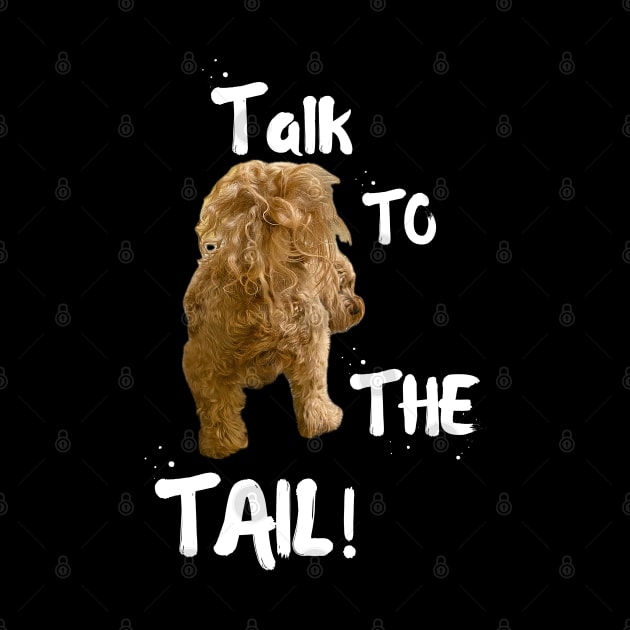 TALK TO THE TAIL! (for dark background) by Doodle and Things