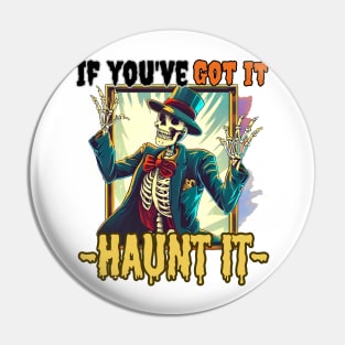 If you got it haunt it halloween Pin