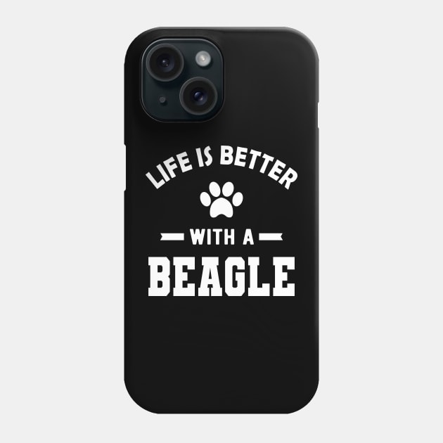 Beagle Dog - Life is better with beagle Phone Case by KC Happy Shop