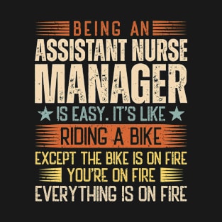 Being An Assistant Nurse Manager Is Easy T-Shirt