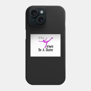 Be a Skater Phone Case