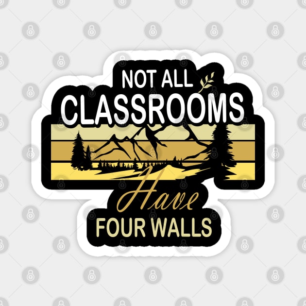 Not All Classroom Have Four Walls Camping Magnet by amazinstore