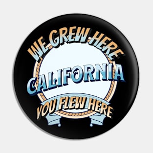 We Grew Here You Flew Here Pin