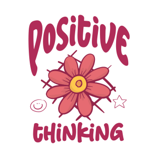 POSITIVE THINKING T-Shirt