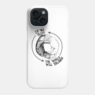 Cat Yin Yang - If We Sleep The World Will Balance Phone Case