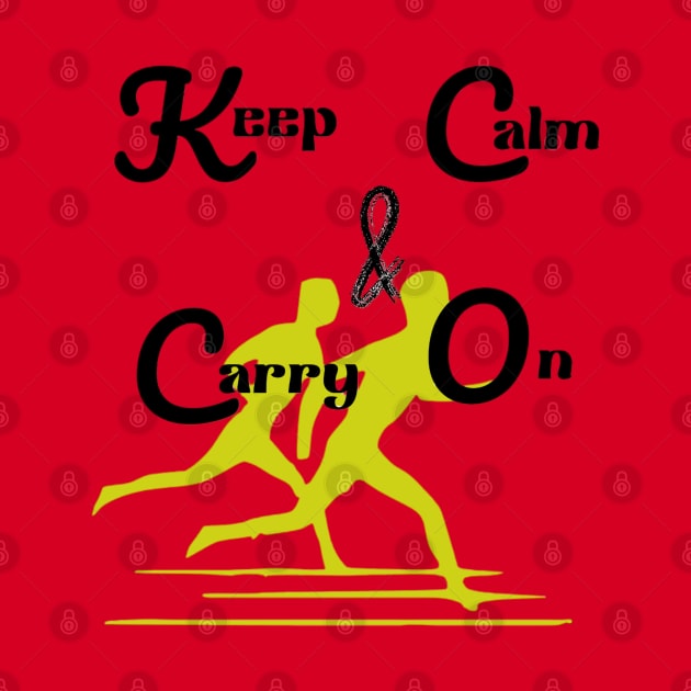 keep calm & carry on - Quotes printed by Sahila Shopping