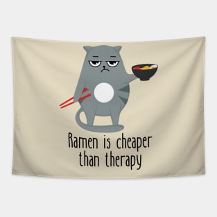 Ramen Is Cheaper Than Therapy Funny Cat Tapestry