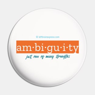 Ambiguity - just one of  many strengths Pin