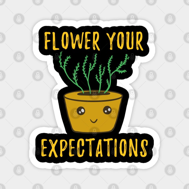 Funny Herb Puns - Flower Your Expectations Magnet by isstgeschichte