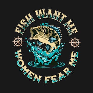 Fish Want Me Women Fear Me T-Shirt