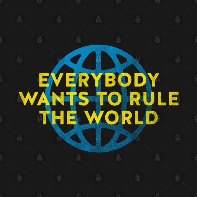 Everybody Wants to Rule The World by daparacami