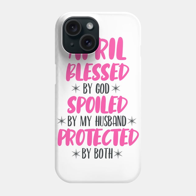 April Blessed Phone Case by PHDesigner