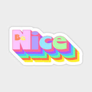 Be Nice Magnet