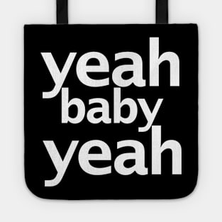 Yeah Baby Yeah Funny Typography Tote