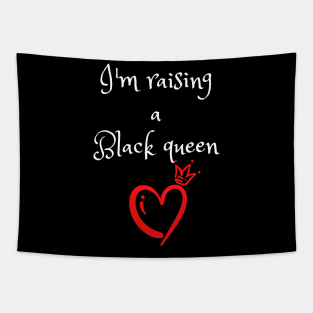 I'm raising a black queen Tapestry