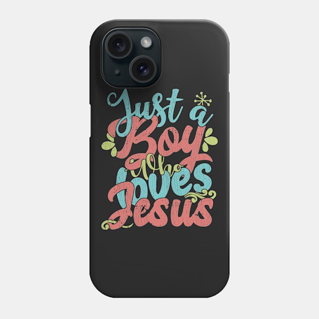 Just A Boy Who Loves Jesus Gift product Phone Case by theodoros20