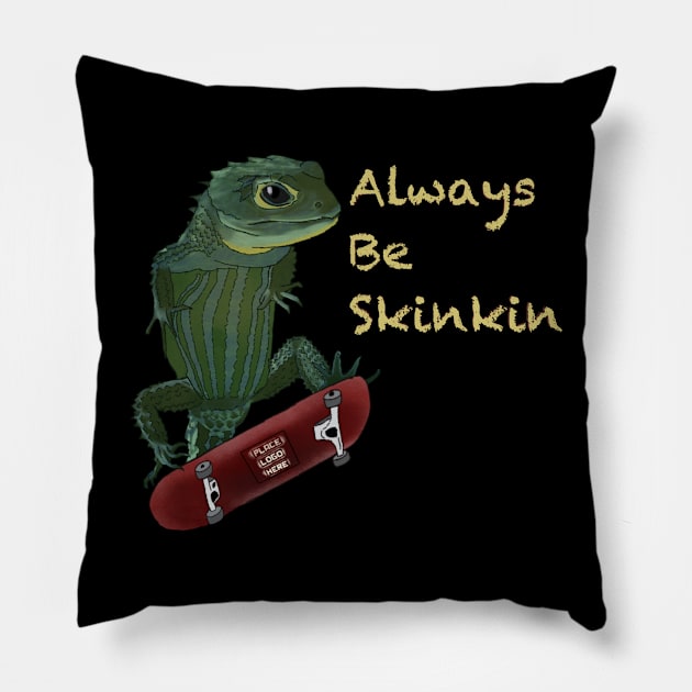 Always Be Skinkin (Dark Color) Pillow by Dirty Nerdy