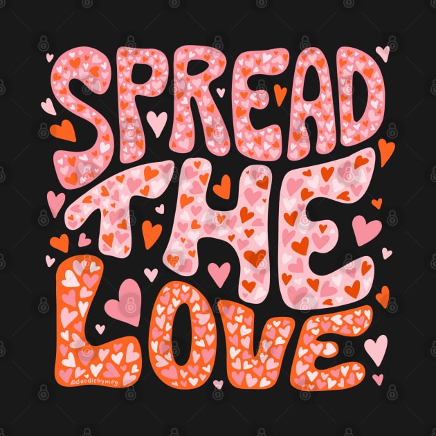 Spread The Love by Doodle by Meg