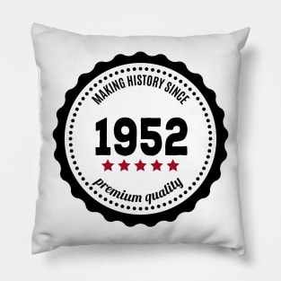 Making history since 1952 badge Pillow