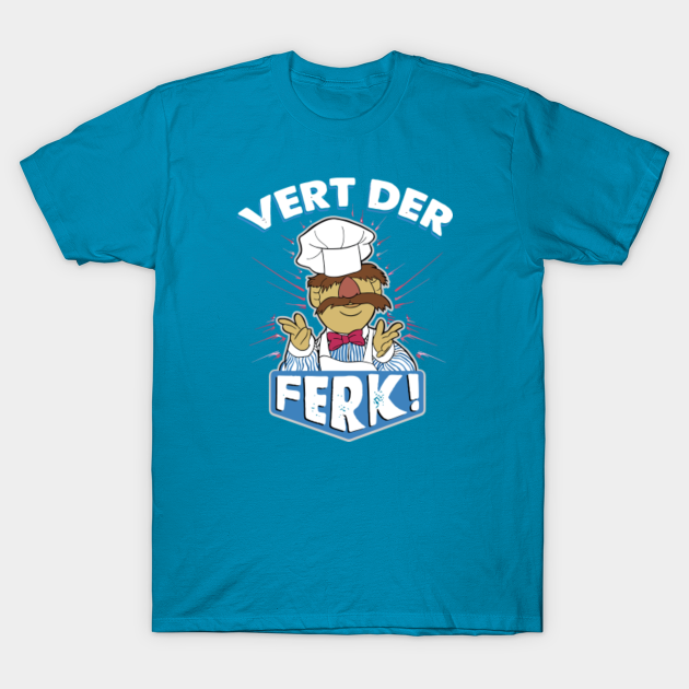 Disover FERK ! - Vert Der Ferk - T-Shirt