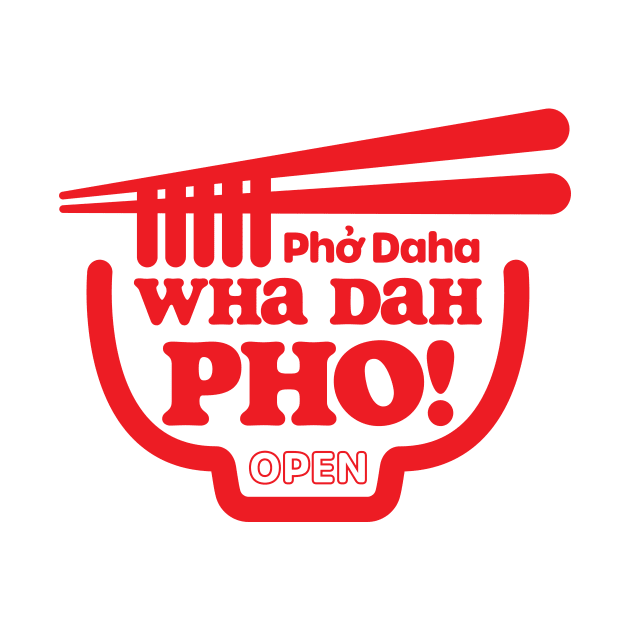 Wha Dah Pho? (Red on White) by jepegdesign