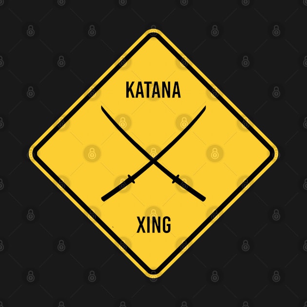 Funny Katana Sword Crossing Xing Sign by POD Creations