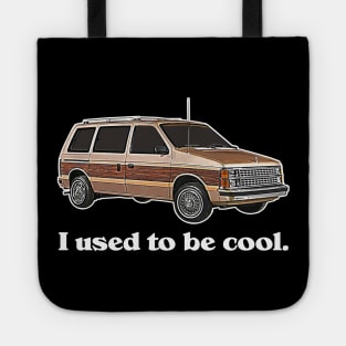 I Used To Be Cool, Now I Drive a Minivan - Adulting Tote
