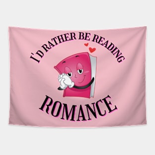 I'd Rather Be Reading Romance Tapestry