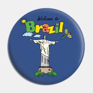 Welcome to Brazil,cute and funny design Pin