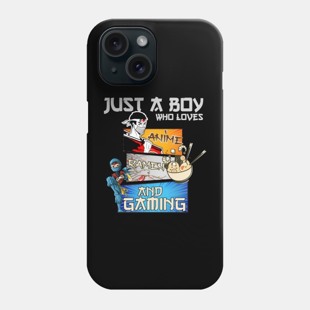 Just a boy who loves anime, ramen and gaming Phone Case by GlossyArtTees