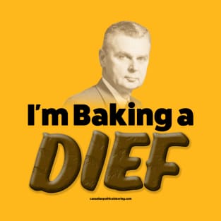 I'm Baking A Dief T-Shirt