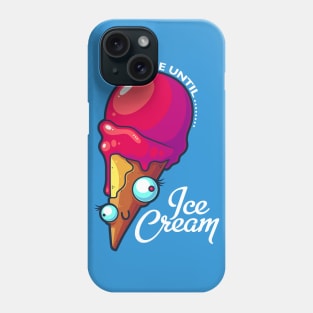 Lick Me Until Ice Cream Phone Case