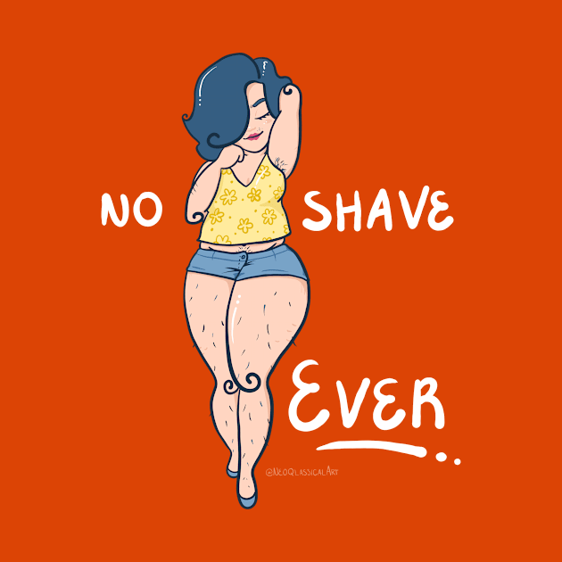 No Shave Ever by Neoqlassical