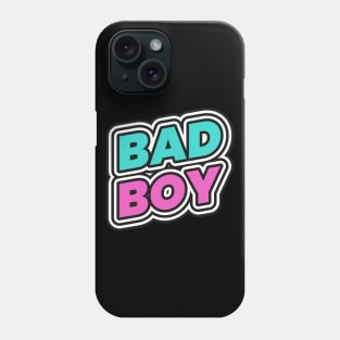 Bad Boy Phone Case