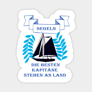 Sailing for sailors and captains designs Magnet