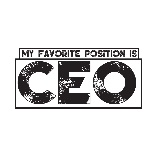 Favorite CEO Position Business Funny Feminist Feminism by Mellowdellow