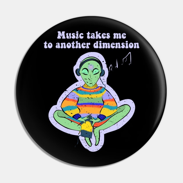 Music Takes Me To Another Dimension Ufo Conspiracy Alien Pin by GraphicsLab