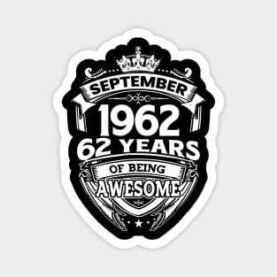 September 1962 62 Years Of Being Awesome 62nd Birthday Magnet