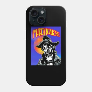 Its a MADHOUSE Phone Case