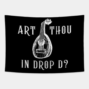 Art Thou in Drop D? (version 2) Tapestry