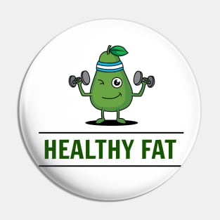 Healthy Fat Funny Fit Avocado Pin