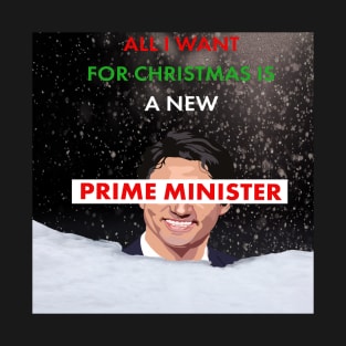 All I Want For Christmas Is a New Prime Minister T-Shirt