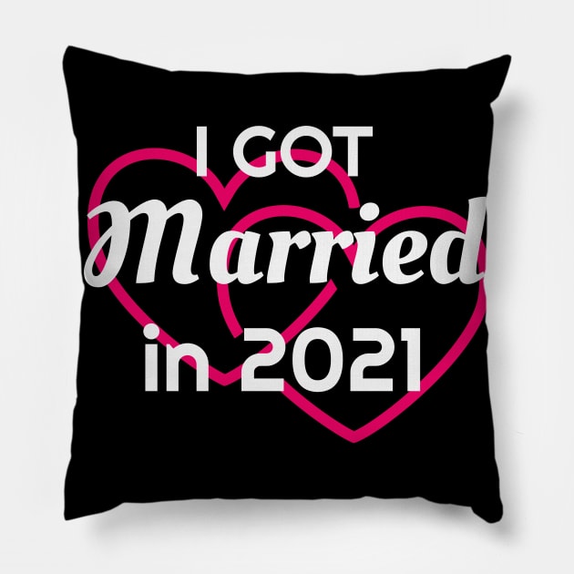 I Got Married in 2021 Marriage Husband Wife Pillow by Foxxy Merch