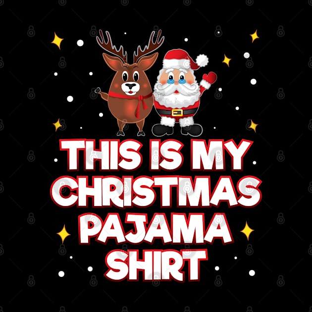 This Is My Christmas Pajama Santa Claus Reindeer by ZNOVANNA