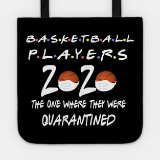 basketball players the one where they were quarantined Tote