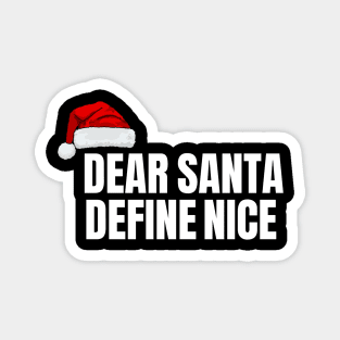 Dear Santa, Define Nice Christmas Magnet