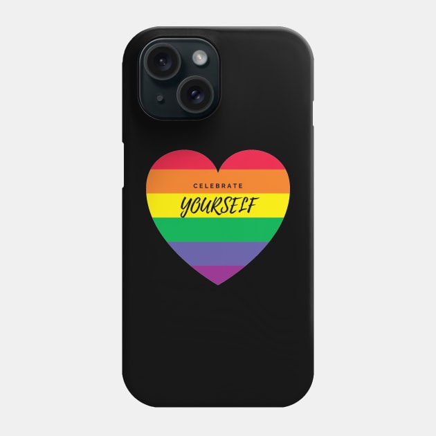 Celebrate yourself LGBTQ+ Phone Case by Foxydream